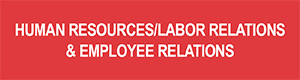 Human Resources/Labor Relations & Employee Relations
